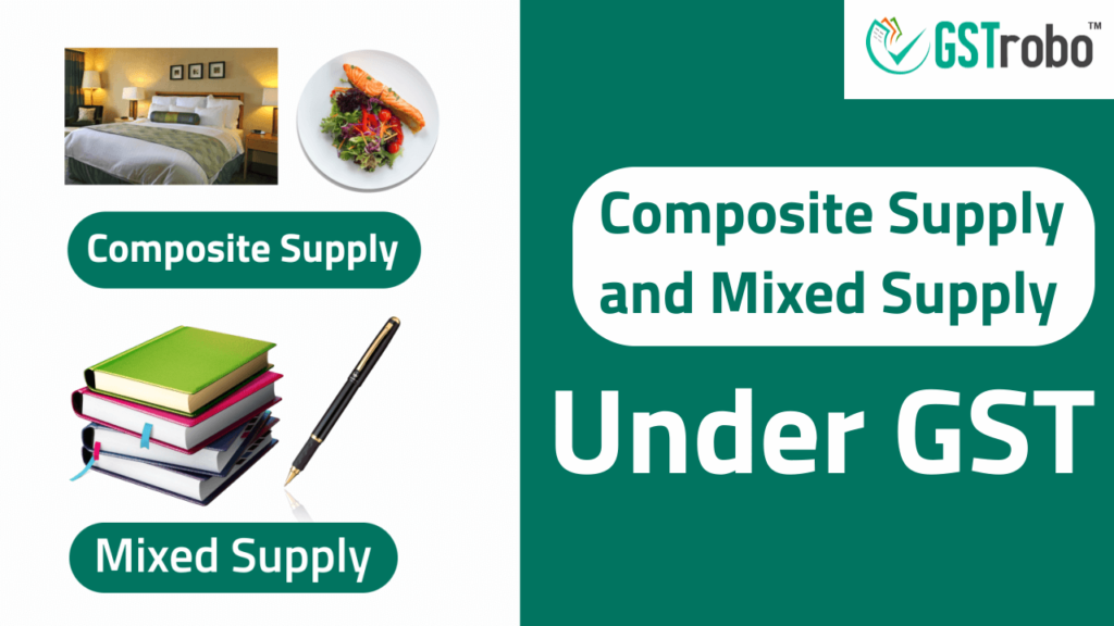 composite-supply-and-mixed-supply-under-GST