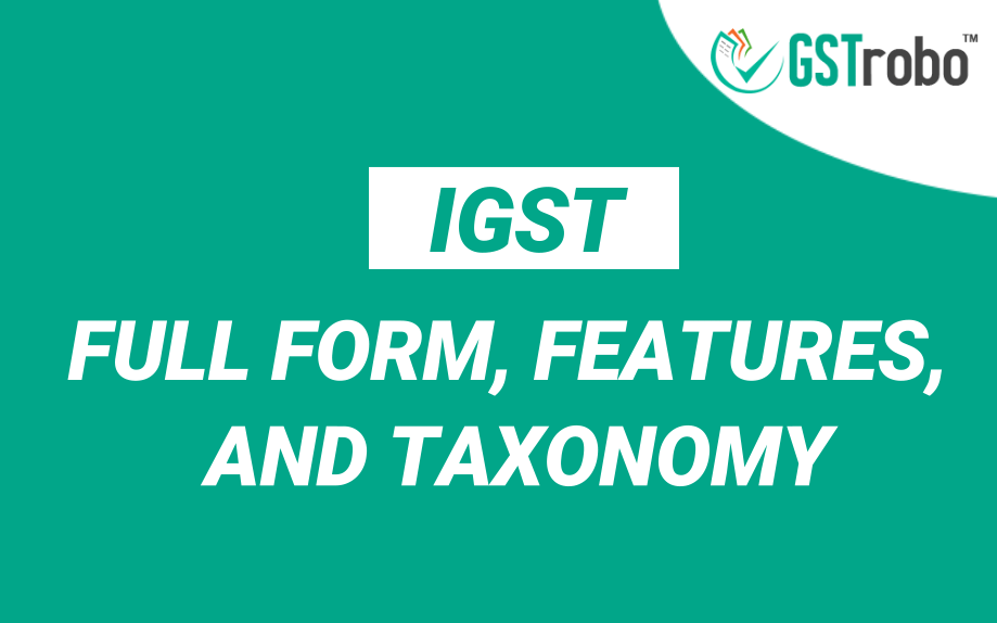 igst-full-form-features-and-taxonomy