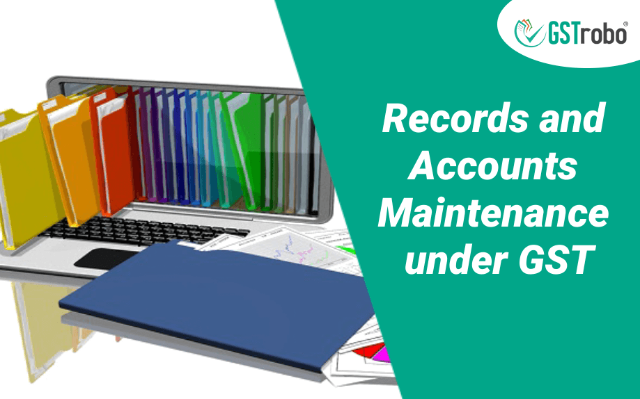 records-and-accounts-maintenance-under-gst