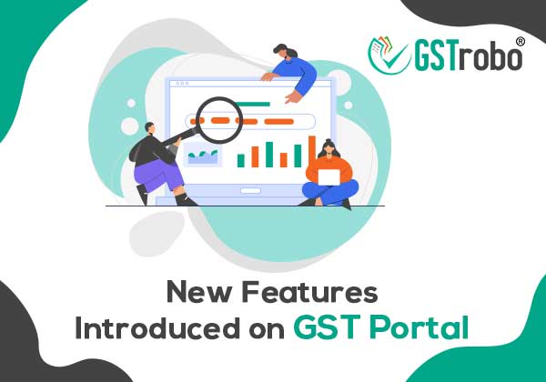 new-features-introduced-on-gst-portal