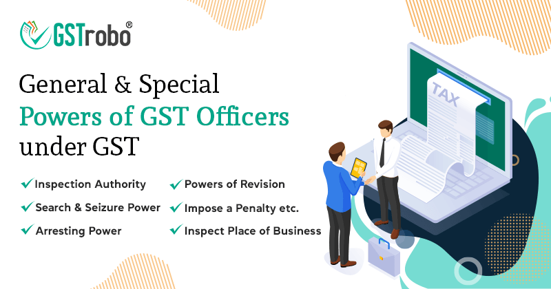 general-and-special-powers-of-gst-officers-under-gst