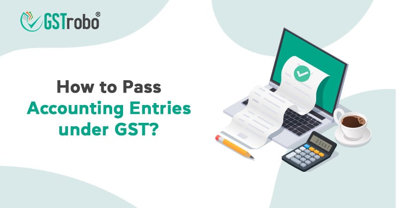how-to-pass-accounting-entries-under-gst