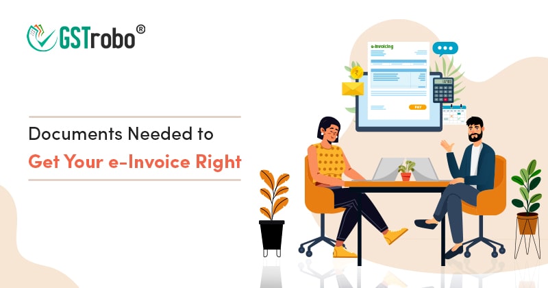 documents-needed-to-get-your-e-invoice-right