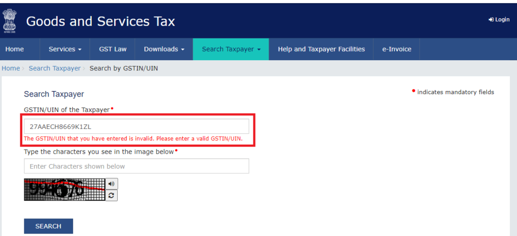 In case if the GSTIN/UIN entered by the taxpayer is incorrect, a message will pop-up indicating the following error as shown in the below snippet.